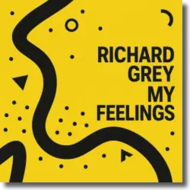 Richard Grey - My Feelings