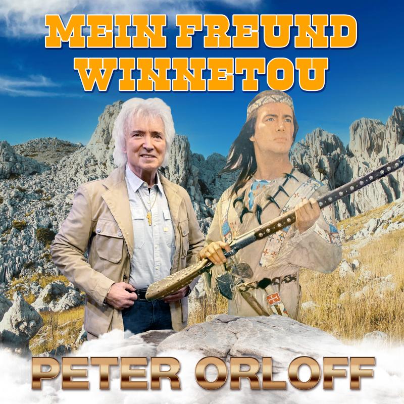 Peter Orloff - Mein Freund Winnetou 2022