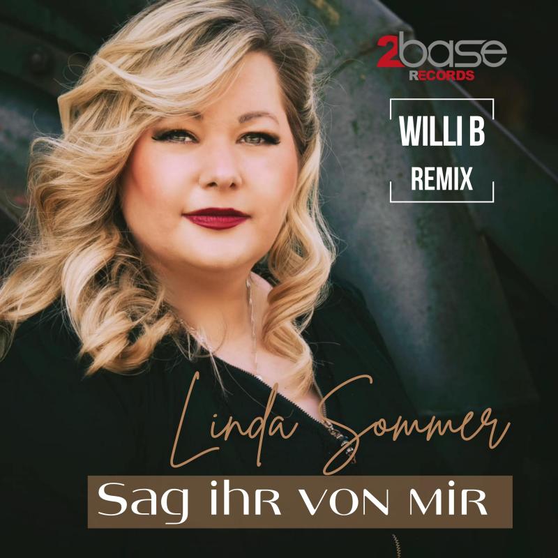 Linda Sommer - Sag Ihr von mir (Willi B Remix)