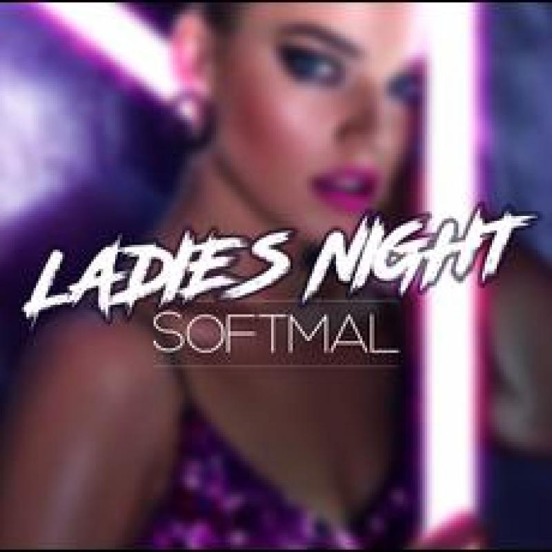 Softmal - Ladies Night