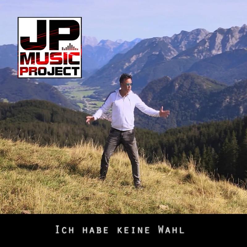 JP Music Project - Ich hab keine Wahl