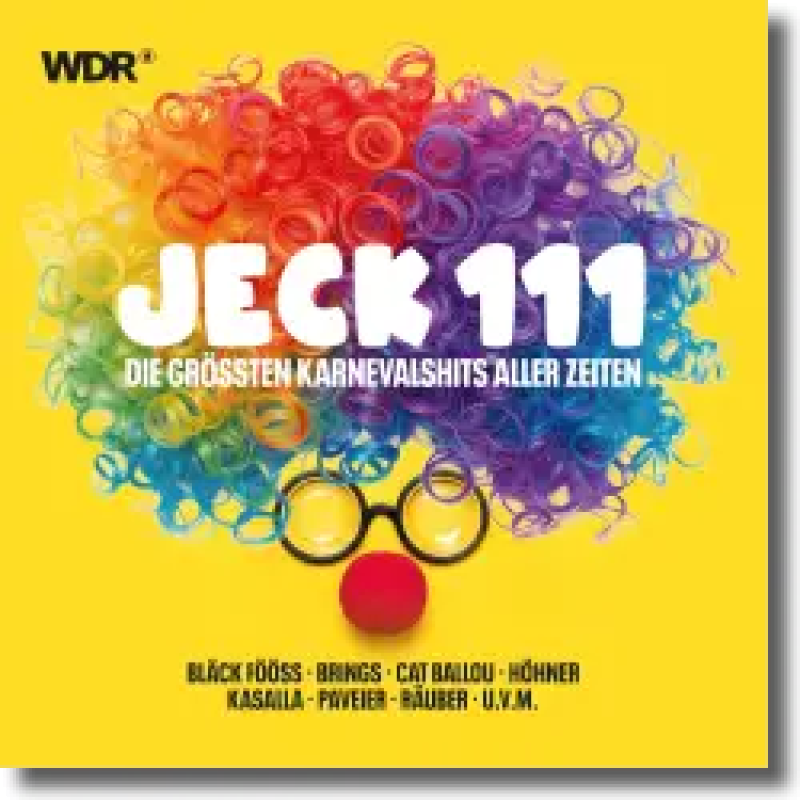 Jeck 111 - Die gr&ouml;&szlig;ten Karnevalshits aller Zeiten