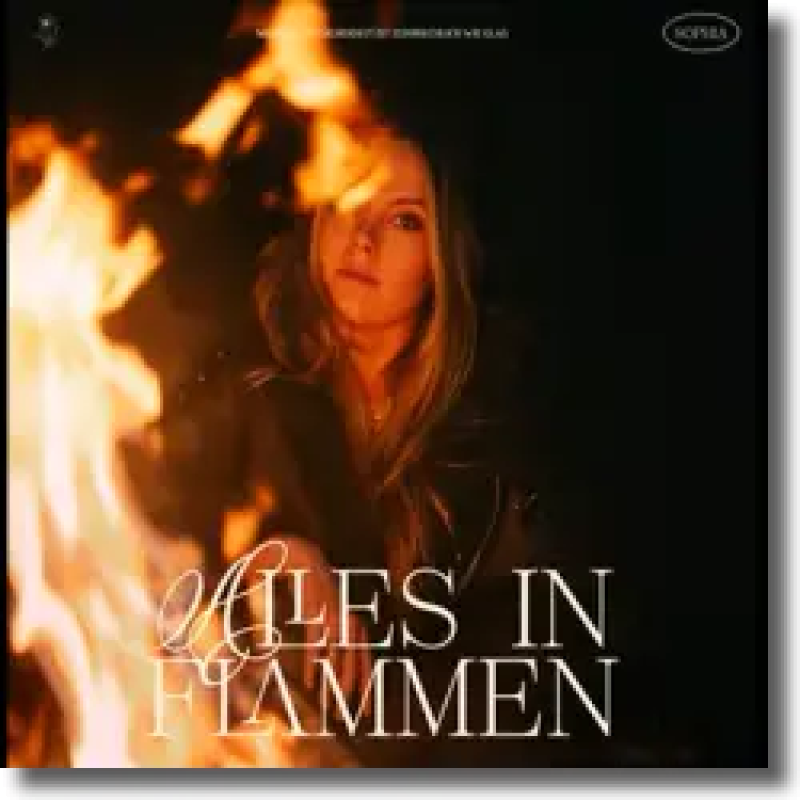 SOPHIA - Alles in Flammen