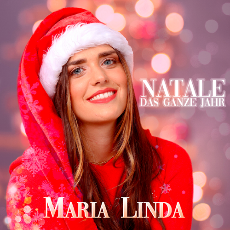 MARIA LINDA – Natale das ganze Jahr