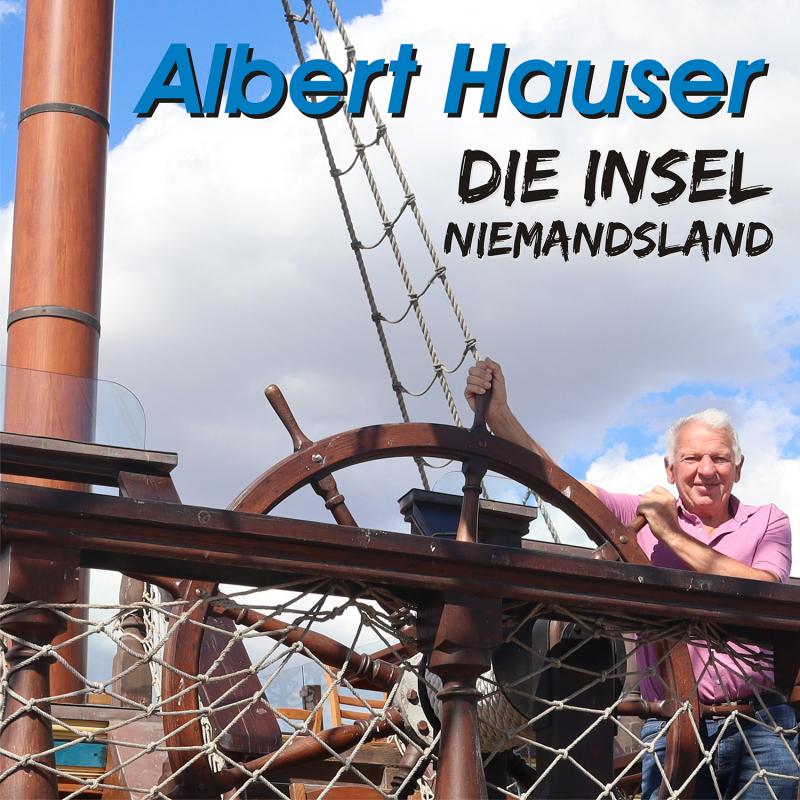 Albert Hauser – Die Insel Niemandsland    