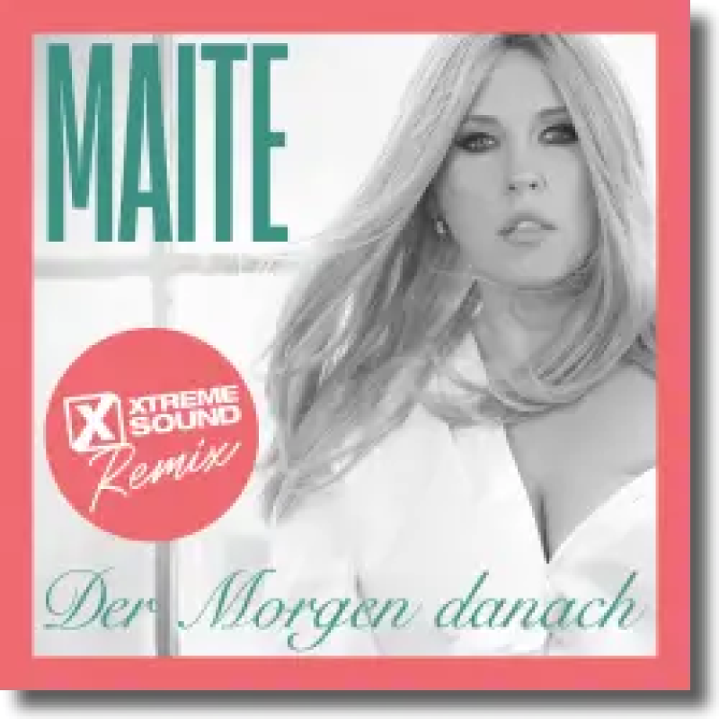 Maite Kelly - Der Morgen danach (Xtreme Sound Remix)