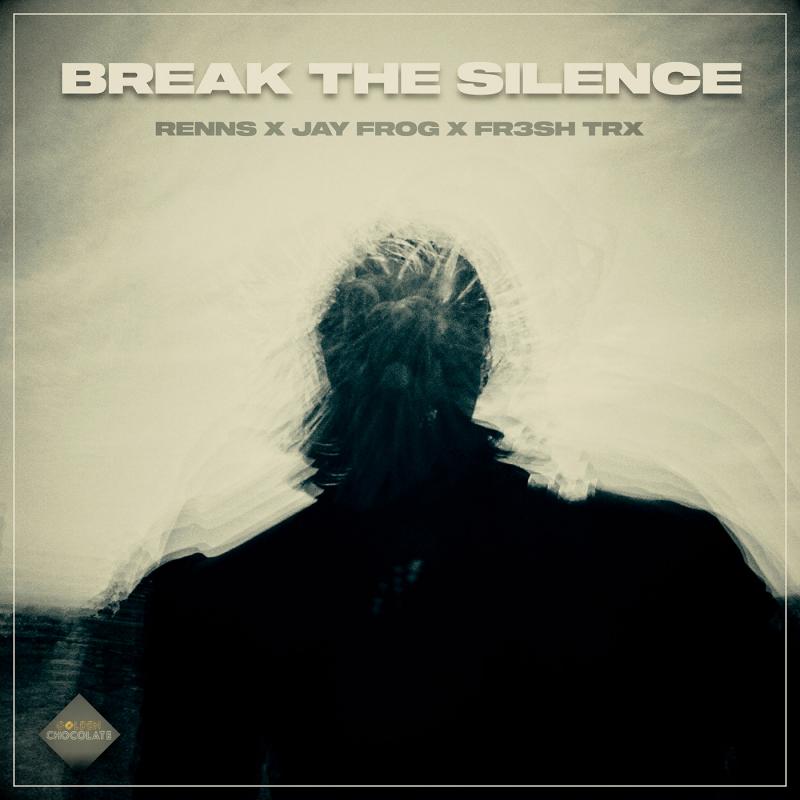 Renns x Jay Frog x FR3SH TrX - Break The Silence