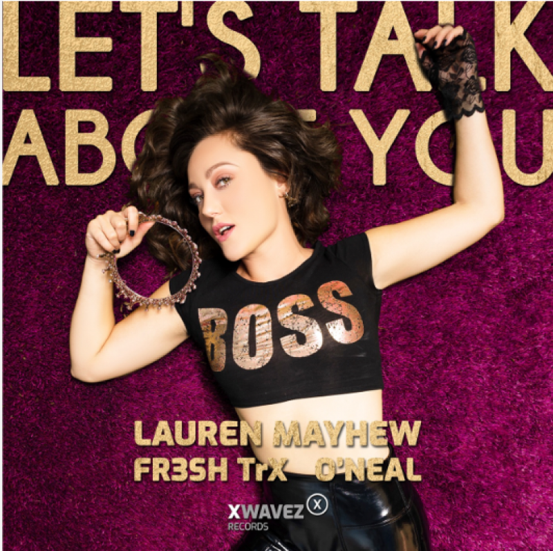 Lauren Mayhew X FR3SH TrX X O’Neal - Let’s Talk About You