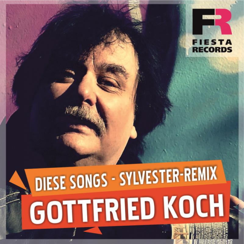 Gottfried Koch - Diese Songs (Sylvester-Remix)