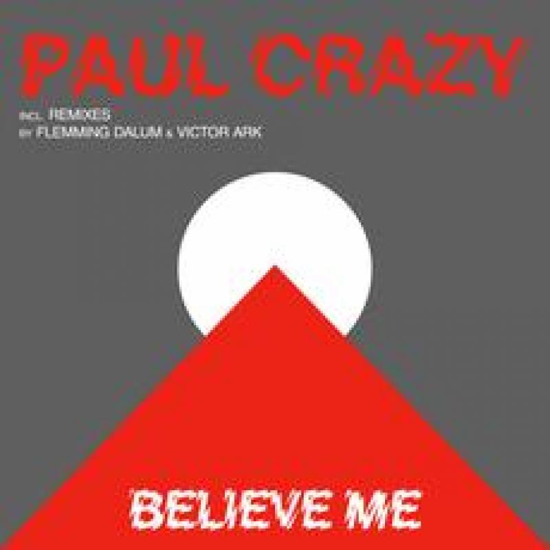 Paul Crazy - Believe Me (ZYX Edit Remastered 2023)