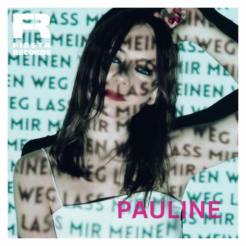 Pauline - Lass mir meinen Weg (2.0 Version)