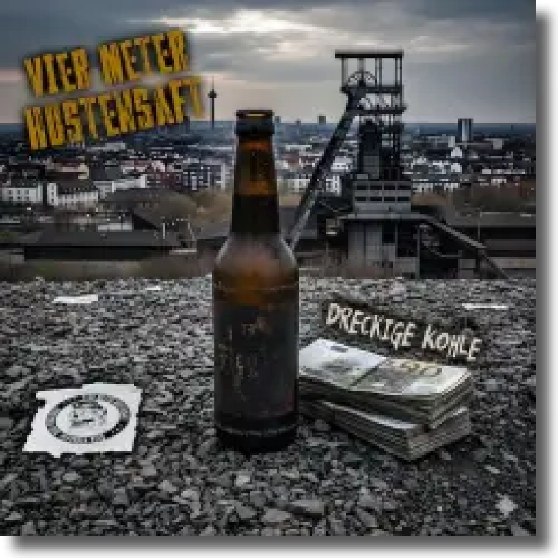 Vier Meter Hustensaft - Dreckige Kohle