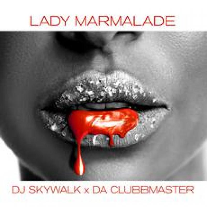 DJ Skywalk X Da Clubbmaster - Lady Marmalade (Disco 54 Edit)