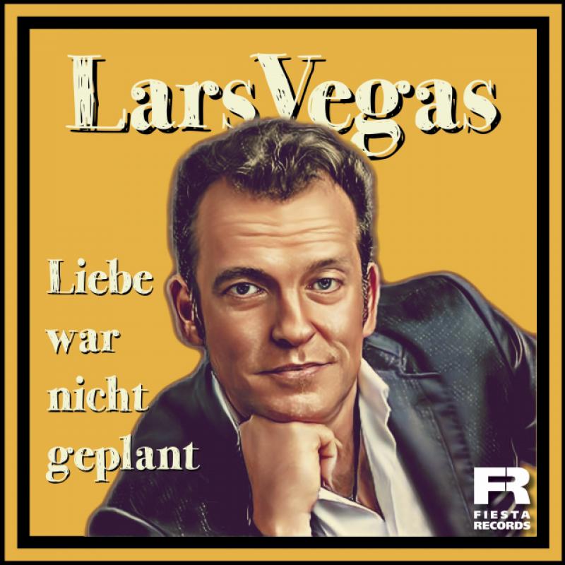Lars Vegas - Liebe war nicht geplant