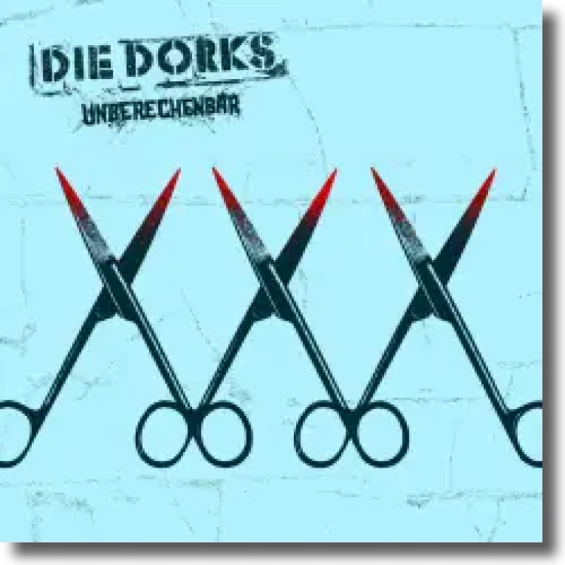 Die Dorks - Unberechenbar