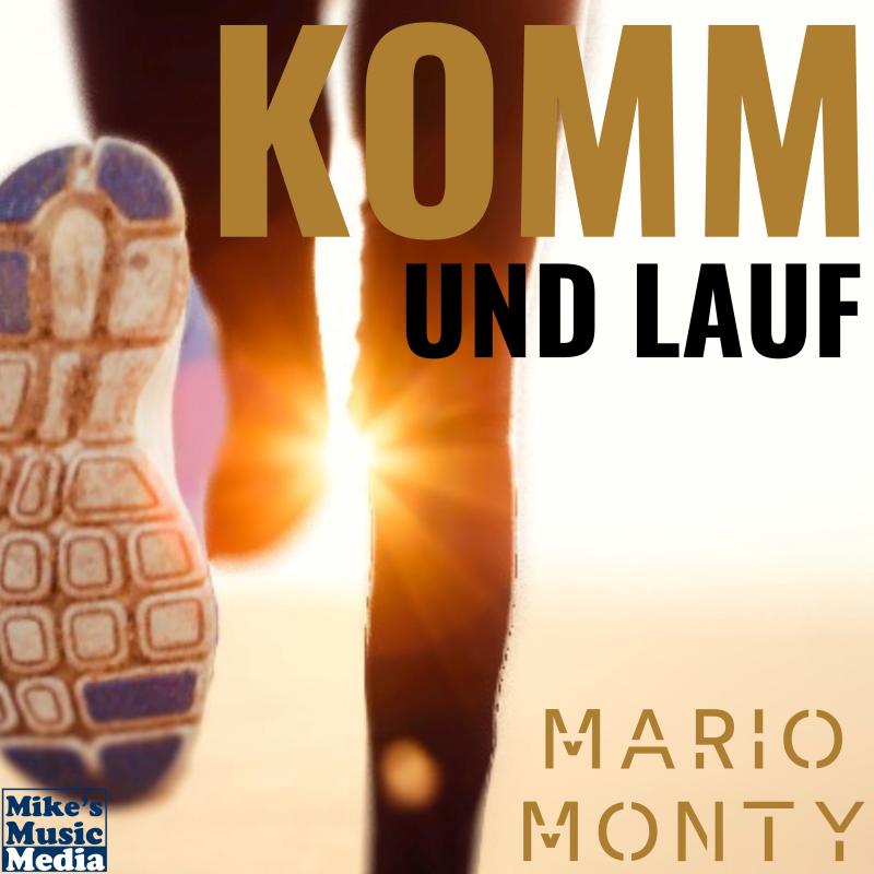 Mario Monty - Komm und Lauf