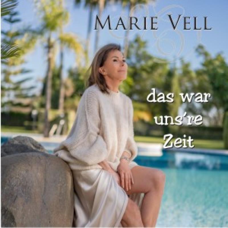 Marie Vell - das war uns´re Zeit