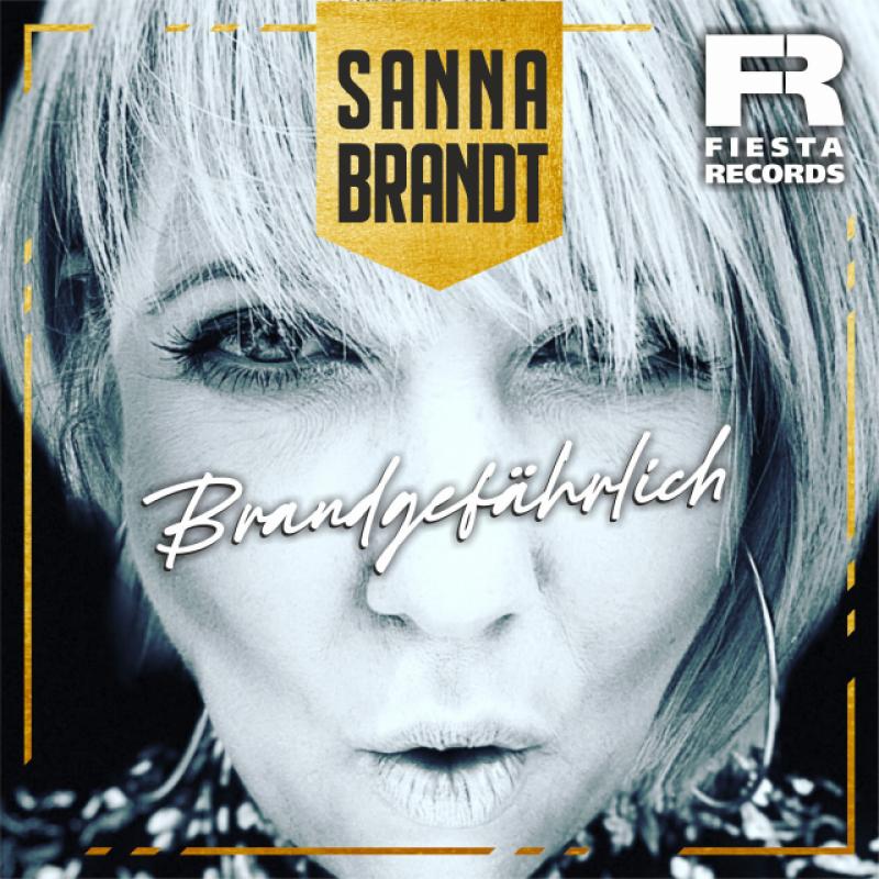 Sanna Brandt - Brandgefährlich