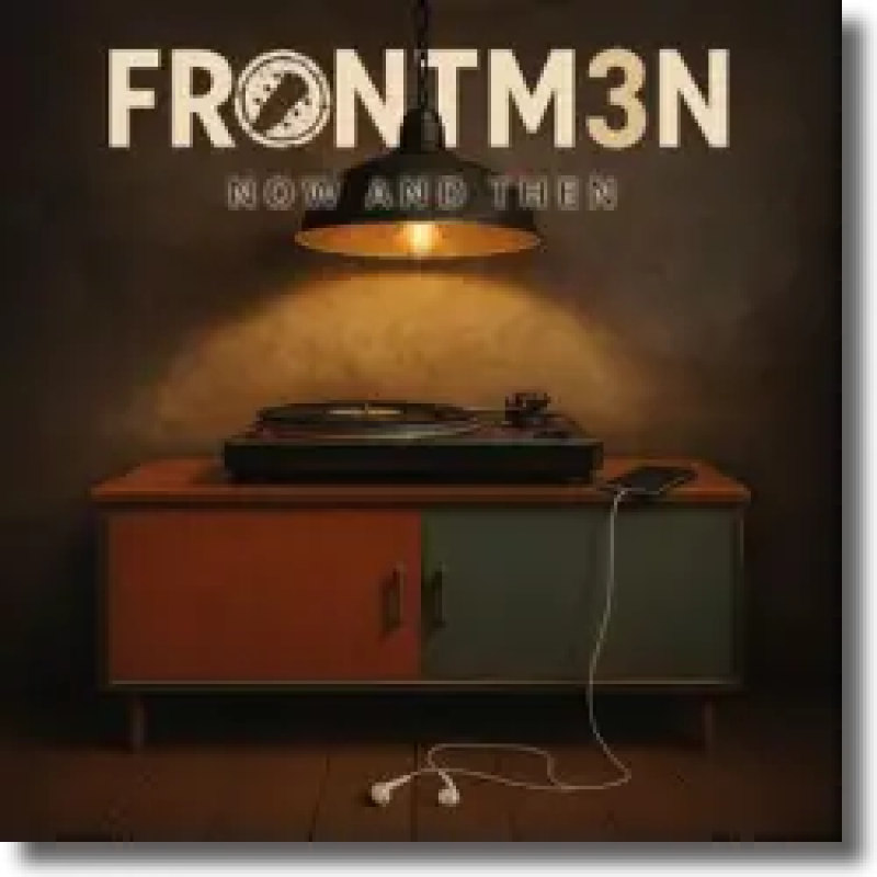FRONTM3N - Now And Then