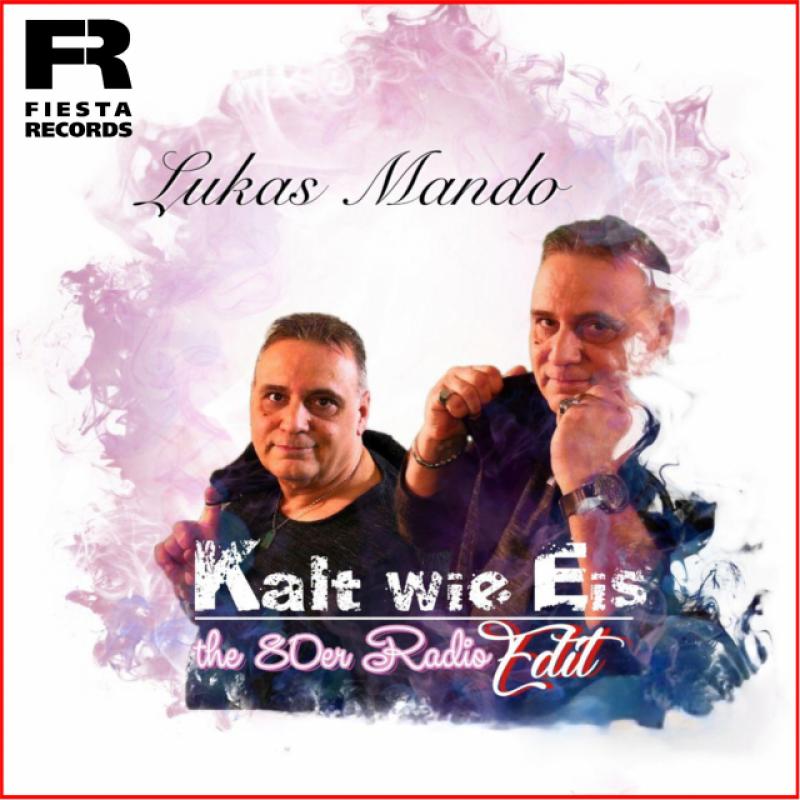 Lukas Mando - Kalt wie Eis (The 80er Radio Edit)