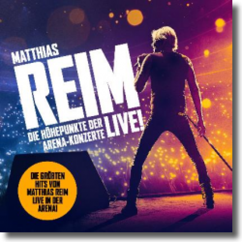 Matthias Reim - Die Höhepunkte der Arena-Konzerte - LIVE!