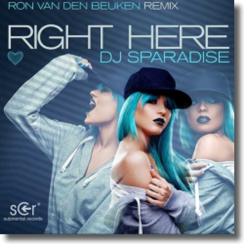 DJ Sparadise - Right Here (Ron van den Beuken Extended Mix)