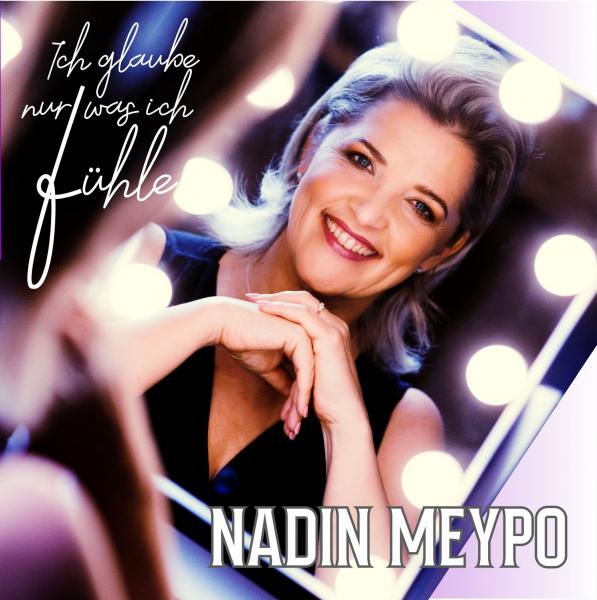 NADIN MEYPO - Ich glaube nur was ich fühle