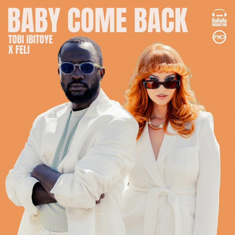 Tobi Ibitoye feat. Feli - Baby Come Back