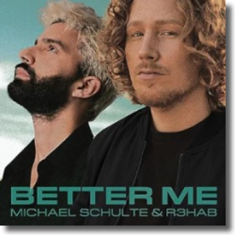 Michael Schulte & R3HAB - Better Me