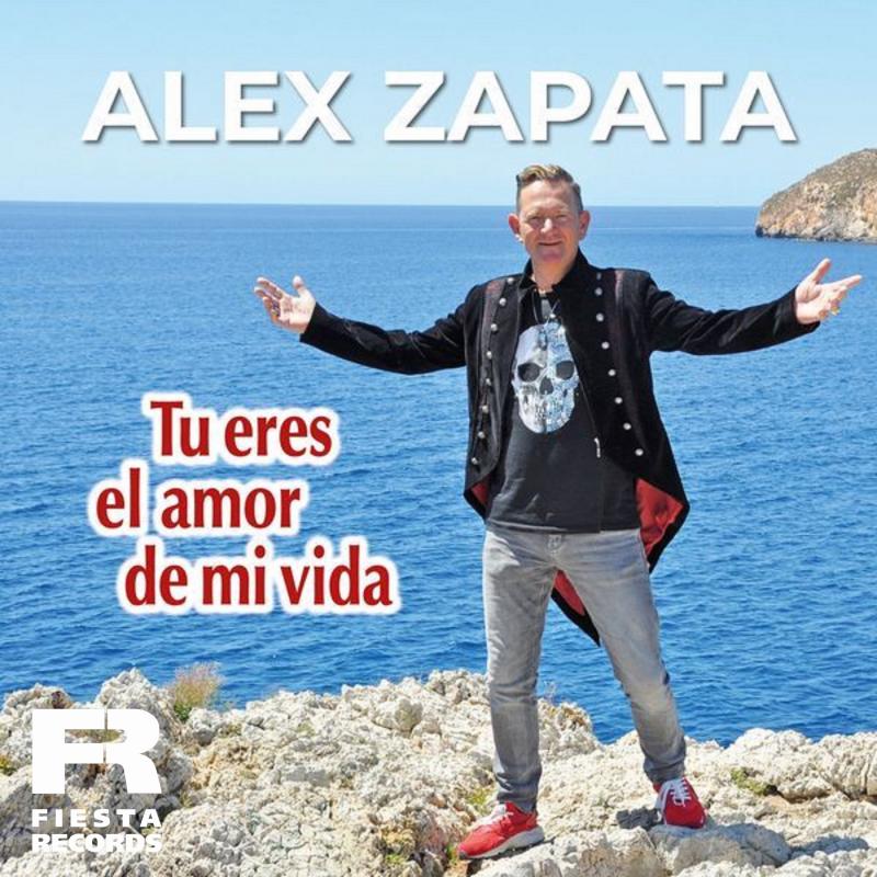 ALEX ZAPATA – Tu eres el amor de mi vida