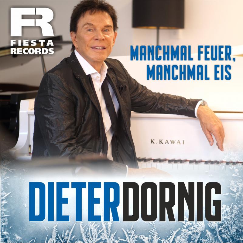 Dieter Dornig – Manchmal Feuer, manchmal Eis