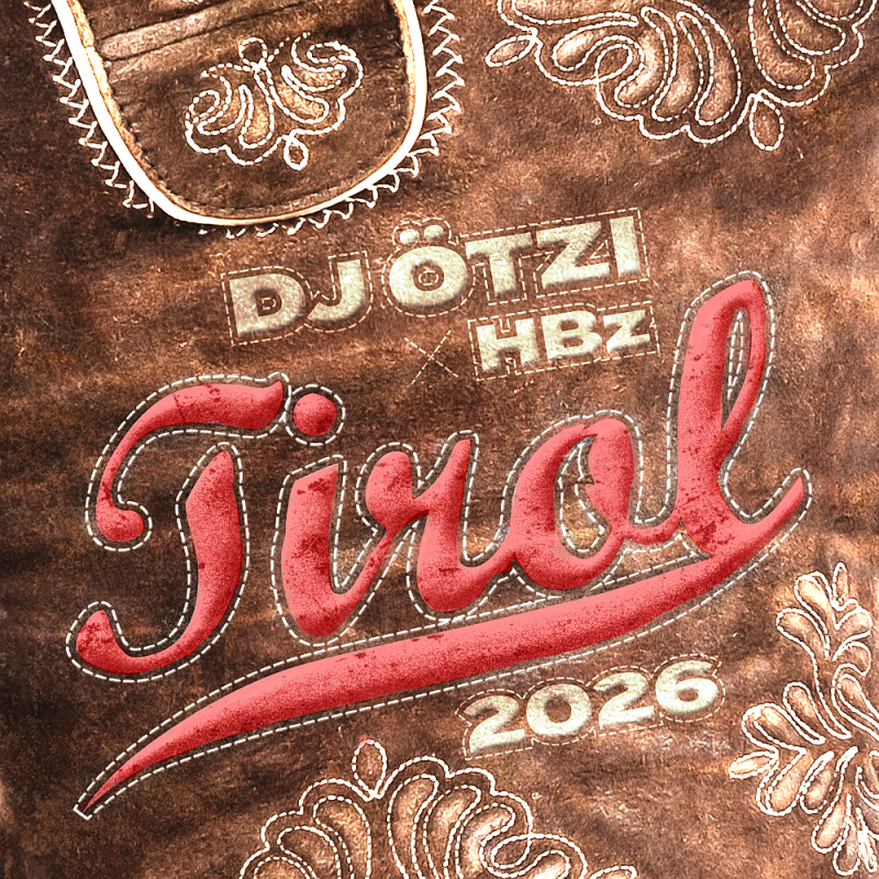 DJ &Ouml;tzi & HBz - Tirol 2026