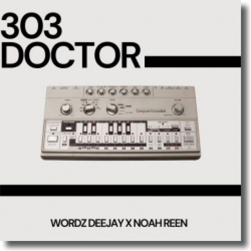 Wordz Deejay & Noah Reen - 303 Doctor