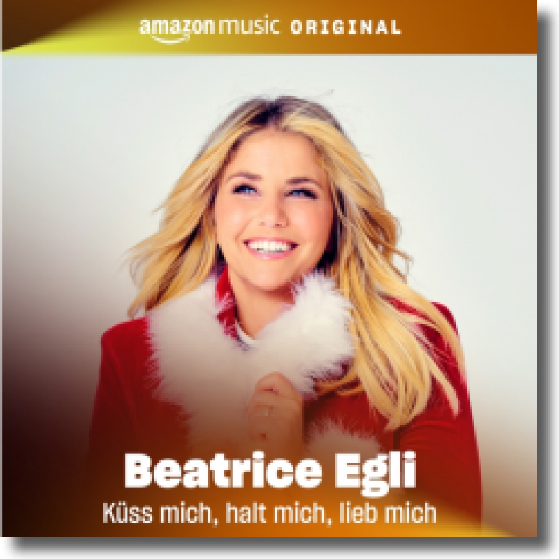 Beatrice Egli Küss mich, halt mich, lieb mich (Amazon Music Original)