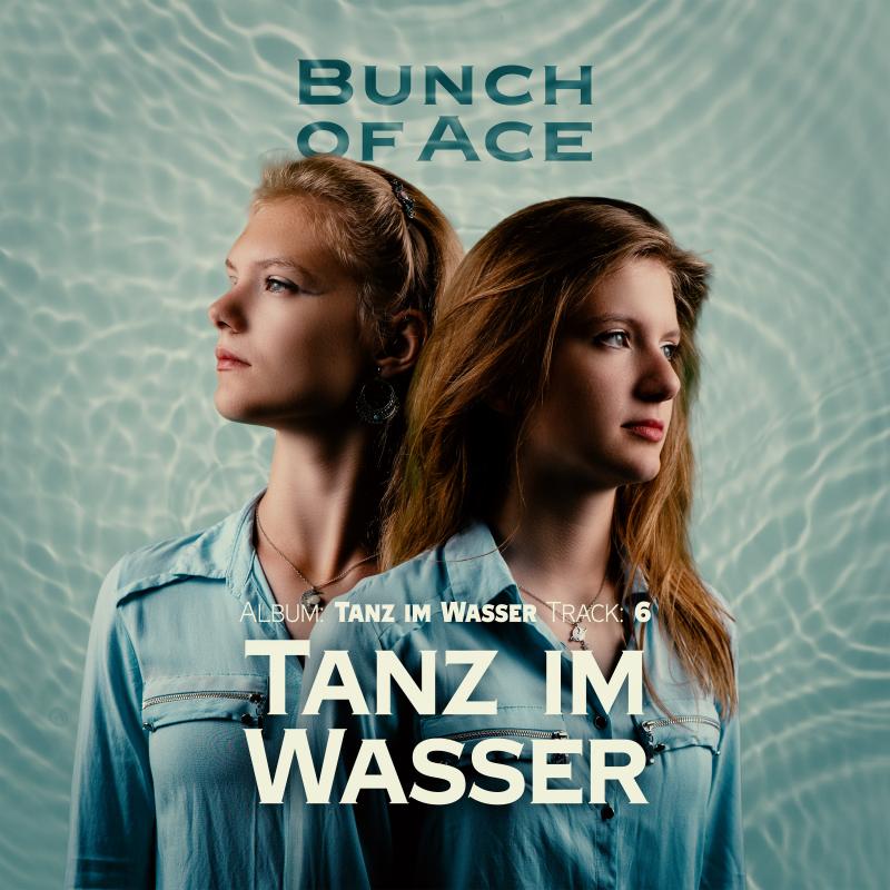 Bunch of Ace - Tanz im Wasser
