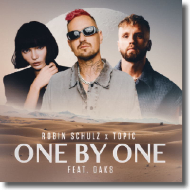 Robin Schulz & Topic feat. Oaks - One by One