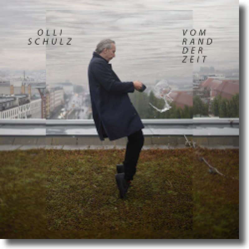 Olli Schulz - Vom Rand der Zeit