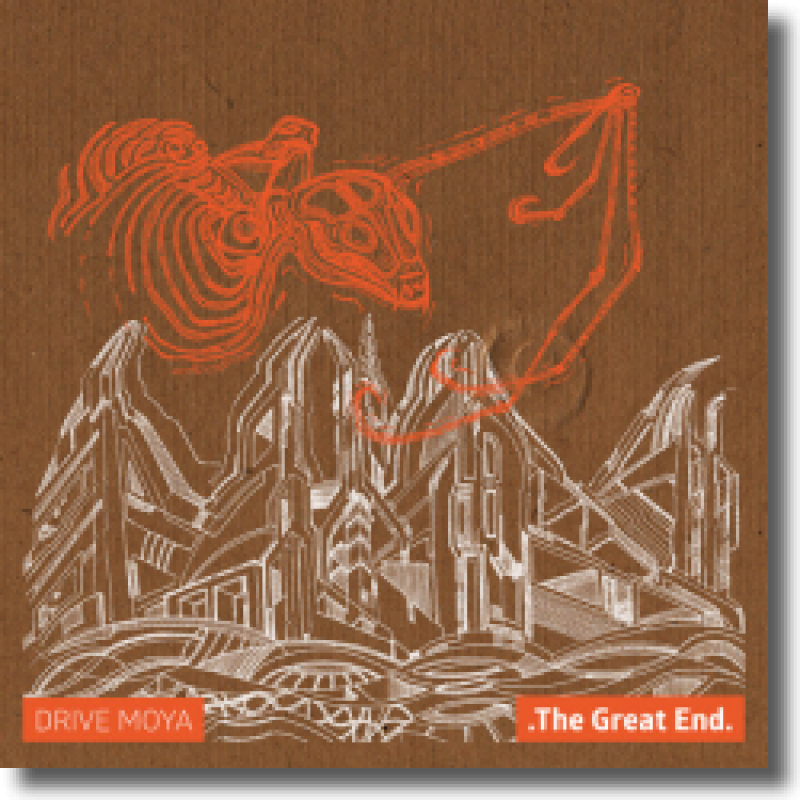 Drive Moya - The Great End