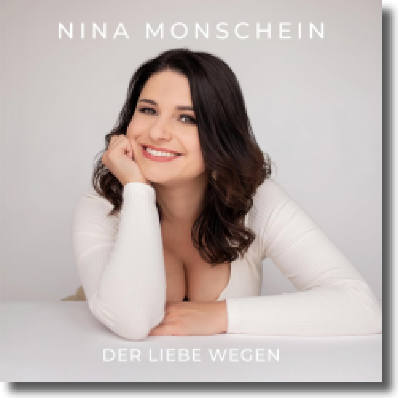 Nina Monschein - Der Liebe wegen