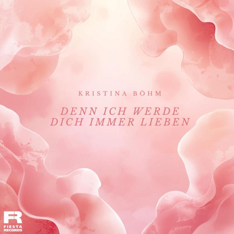 Kristina B&ouml;hm - Denn ich werde dich immer lieben