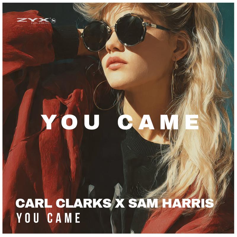 Carl Clarks & Sam Harris - You Came