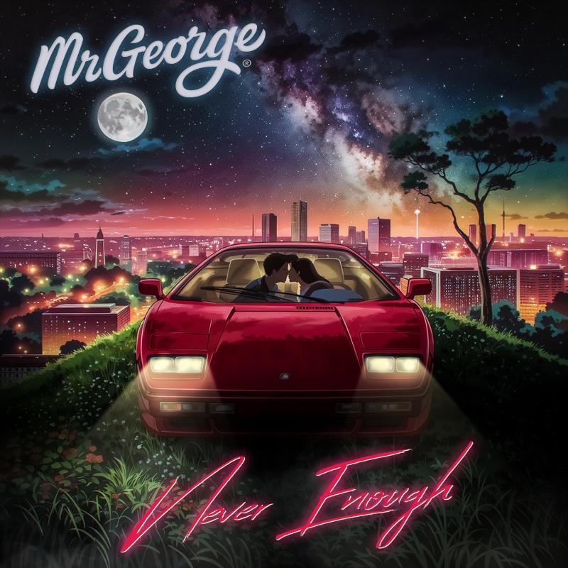 MrGeorge - Never enough
