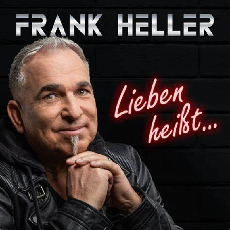FRANK HELLER - Lieben heißt