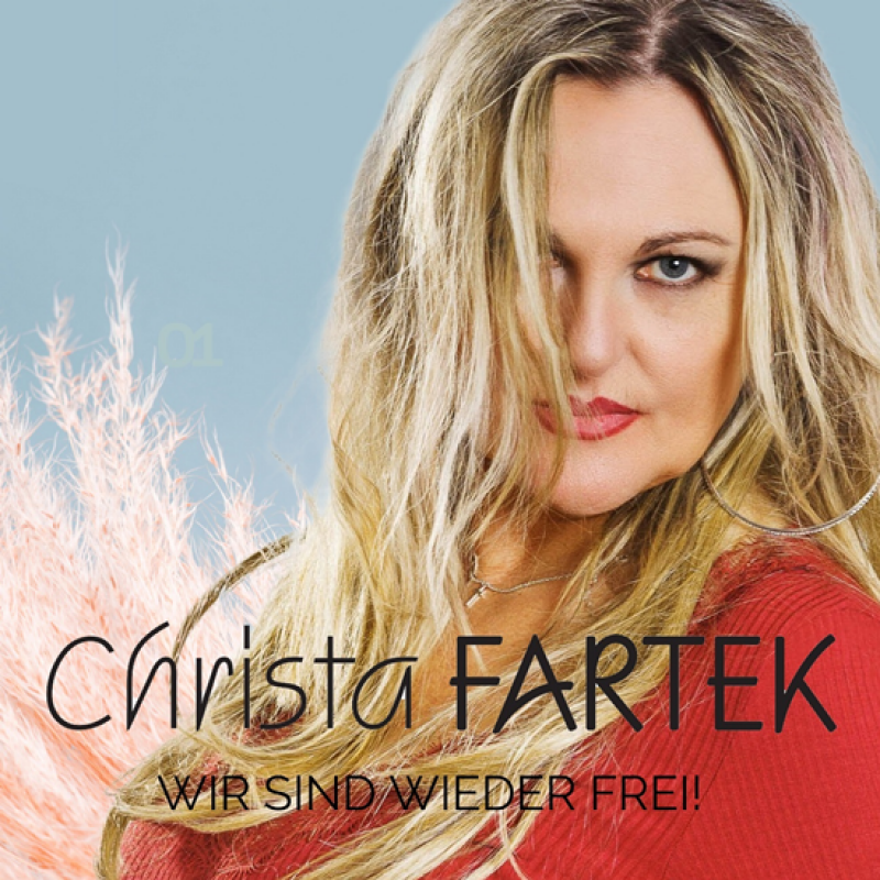 Christa Fartek - Wir sind wieder frei