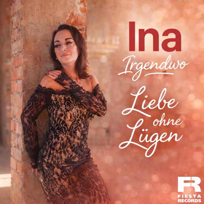 Ina Irgendwo - Liebe Ohne L&uuml;gen