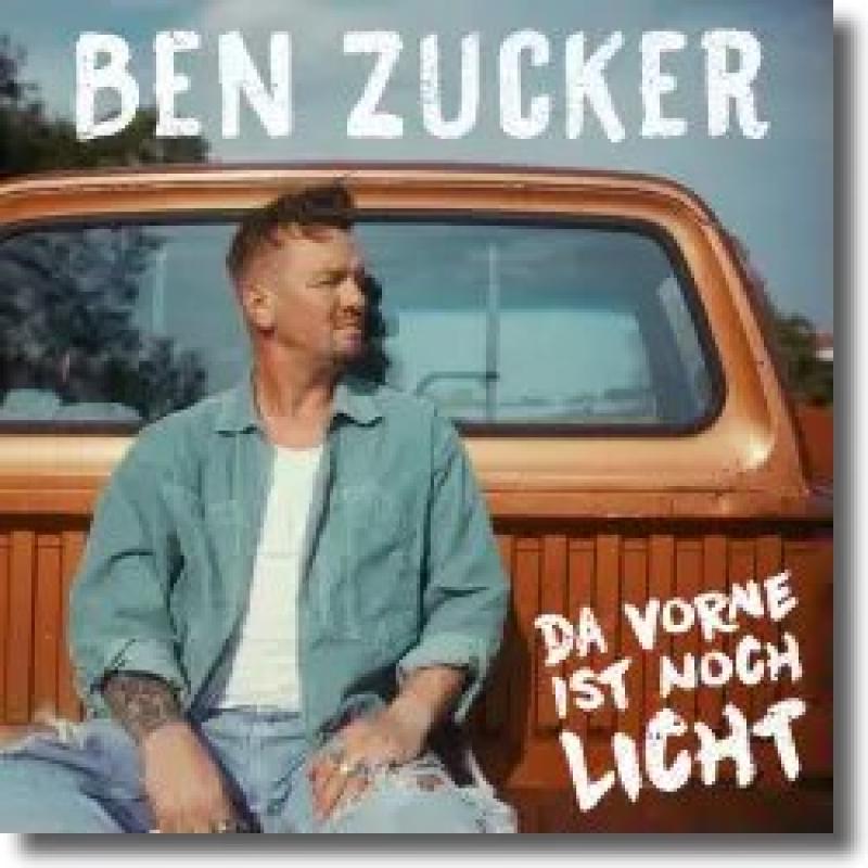 Ben Zucker - Da vorne ist noch Licht