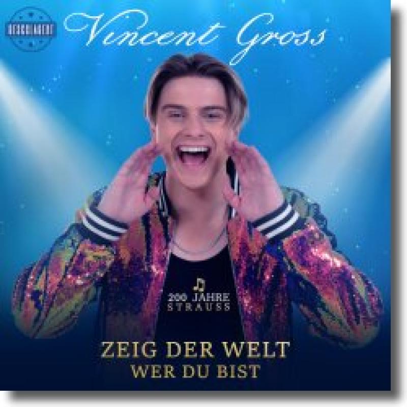 Vincent Gross - Zeig der Welt, wer du bist