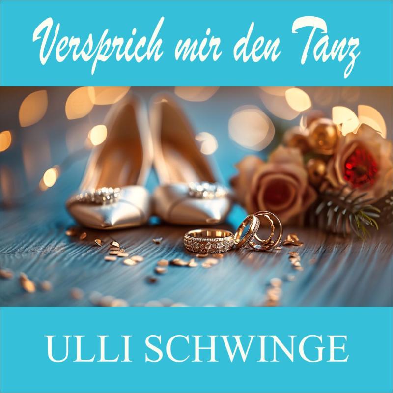 Ulli Schwinge - Versprich mir den Tanz