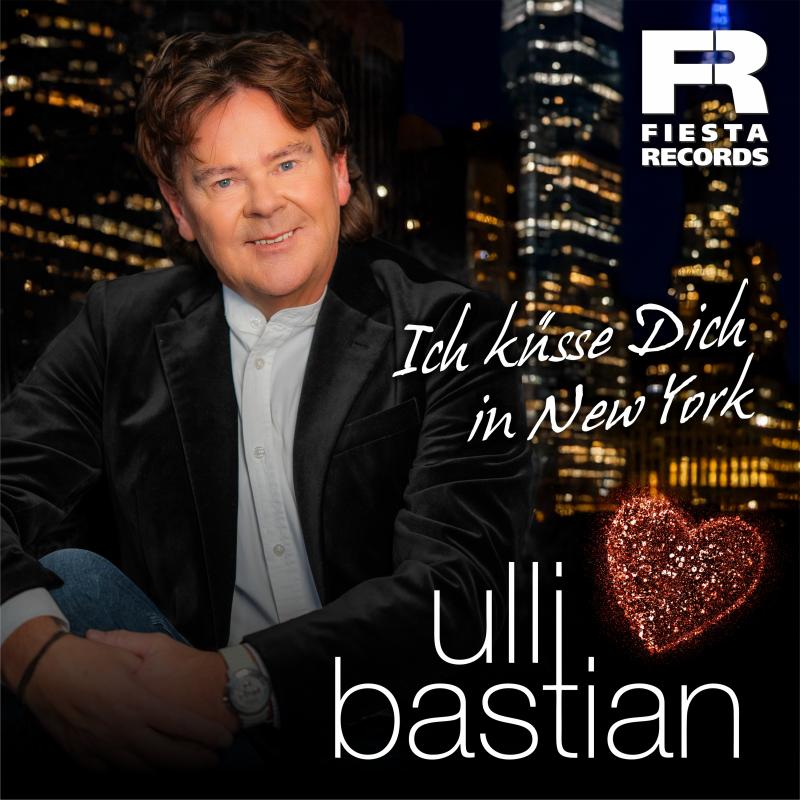 Ulli Bastian - Ich K&uuml;sse Dich In New York