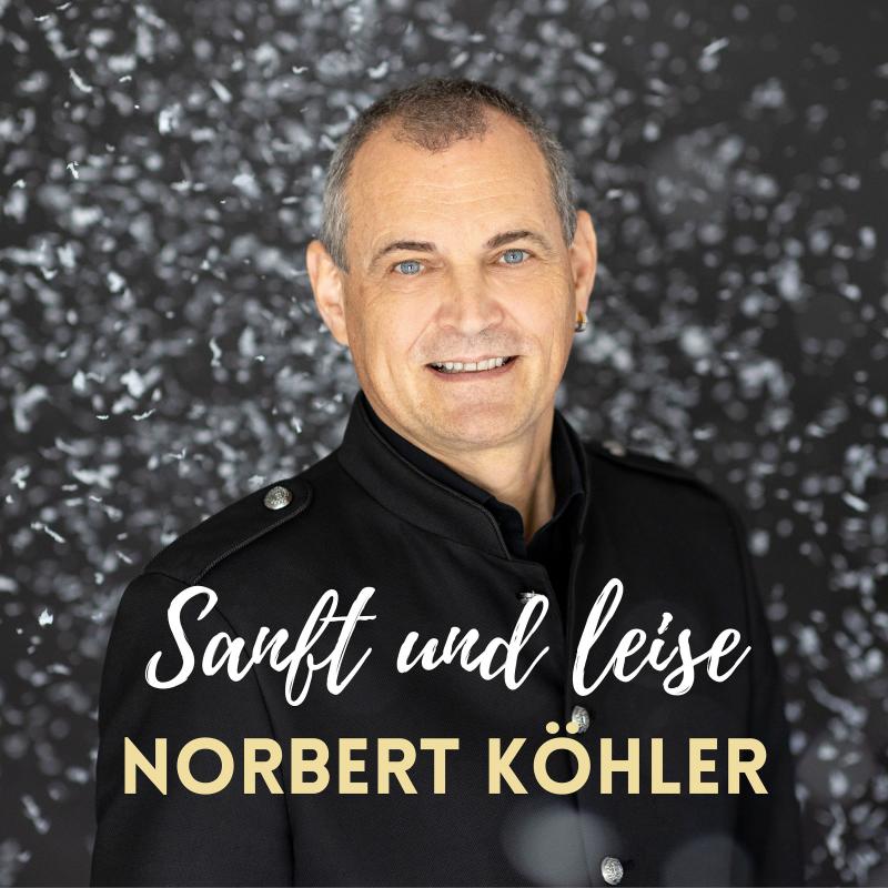 Norbert Köhler - Sanft und leise